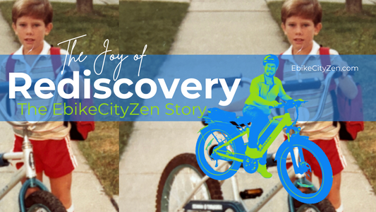 The Joy of Rediscovery: The Story of EbikeCityZen's Founder